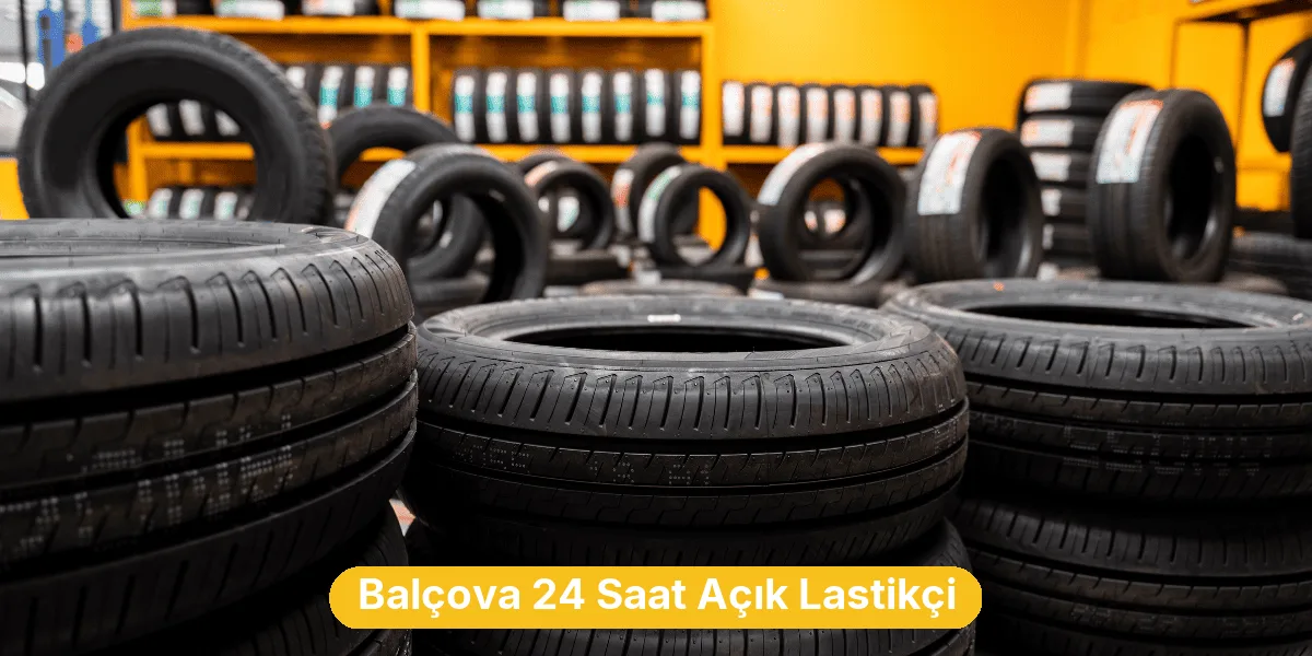 Balçova 24 Saat Açık Lastikçi